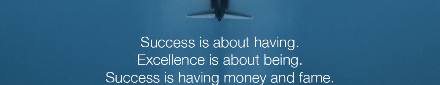 Featured Post Image - Success and excellence. Having and being.